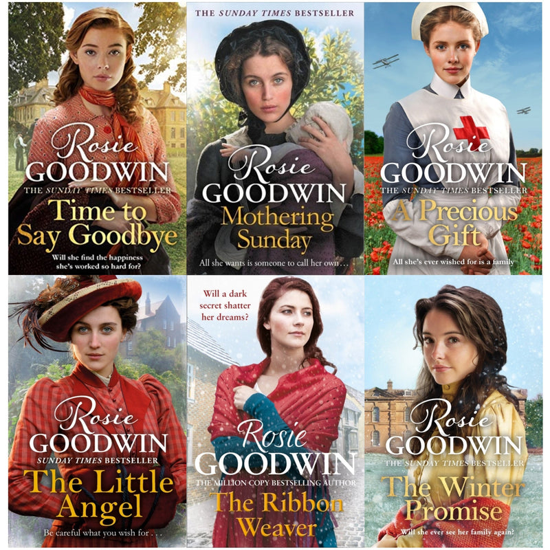 Rosie Goodwin: A 6-Book Collection (Includes Mothering Sunday, The Little Angel, Time to Say Goodbye, A Precious Gift, The Ribbon Weaver, and The Winter Promise)