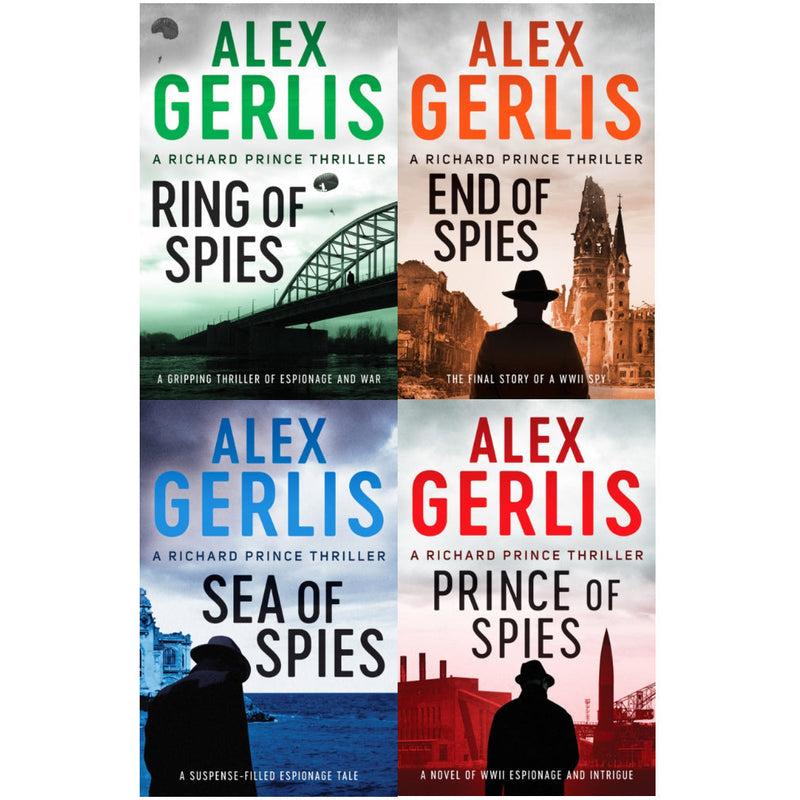 Alex Gerlis - Richard Prince Thrillers - 4 Books Collection Set (Prince of Spies, Ring of Spies, Sea of Spies, End of Spies)