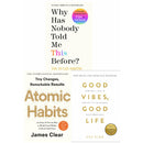 Why Has Nobody Told Me This Before?, Atomic Habits, Good Vibes, Good Life: 3-Book Set