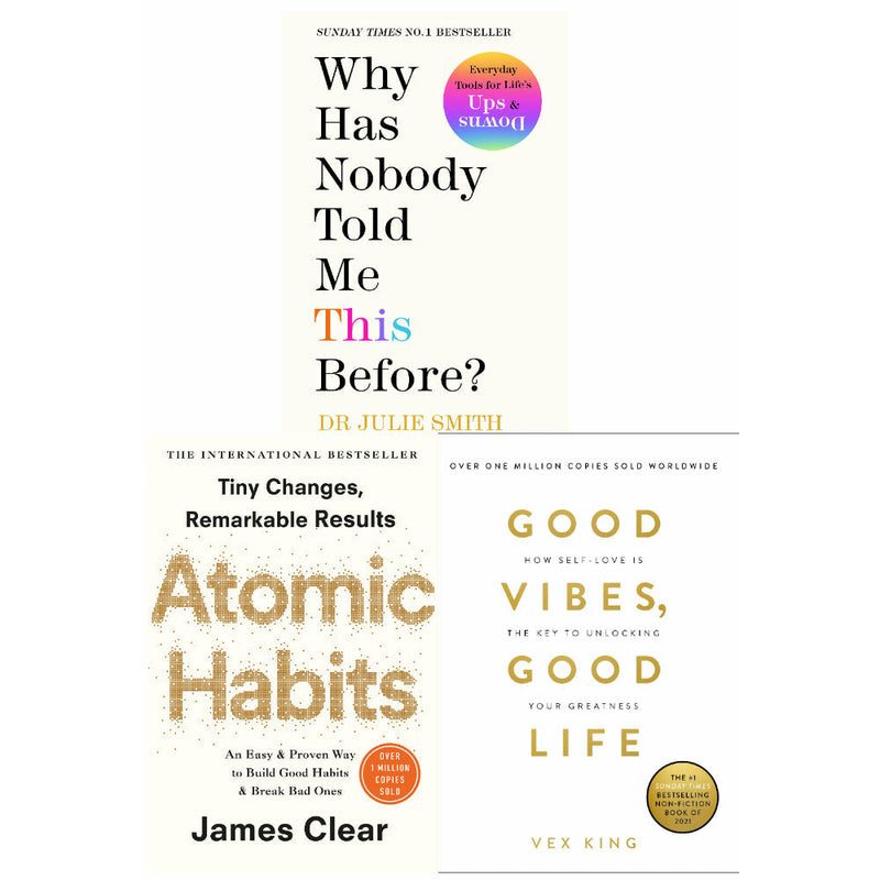 Why Has Nobody Told Me This Before?, Atomic Habits, Good Vibes, Good Life: 3-Book Set