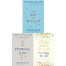 Timothy Keller 3-Book Collection: The Way of Wisdom, Making Sense of God, The Prodigal God