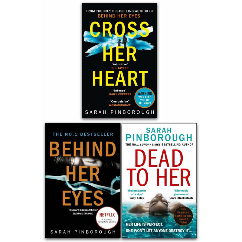 Sarah Pinborough's Collection: 3 Books (Behind Her Eyes, Cross Her Heart, Dead to Her)