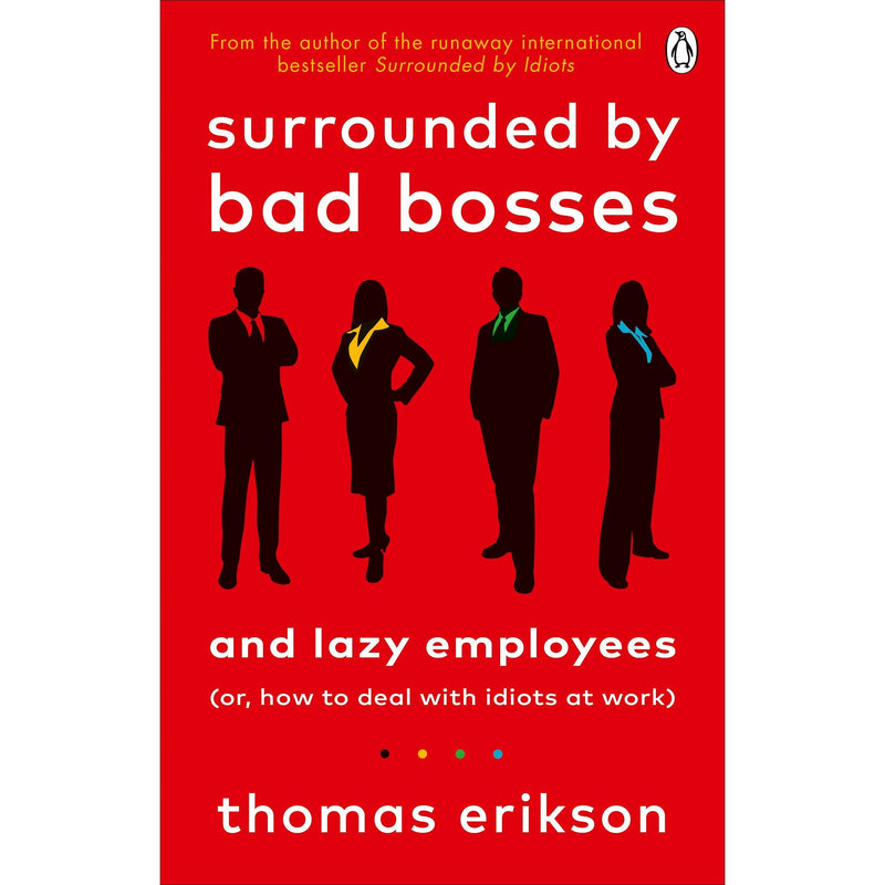 Surrounded by Psychopaths, Surrounded by Idiots, Surrounded by Bad Bosses - Thomas Erikson's 3-Book Collection Set