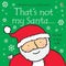 Usborne: That's Not My Santa by Fiona Watt – Touchy-Feely Board Book