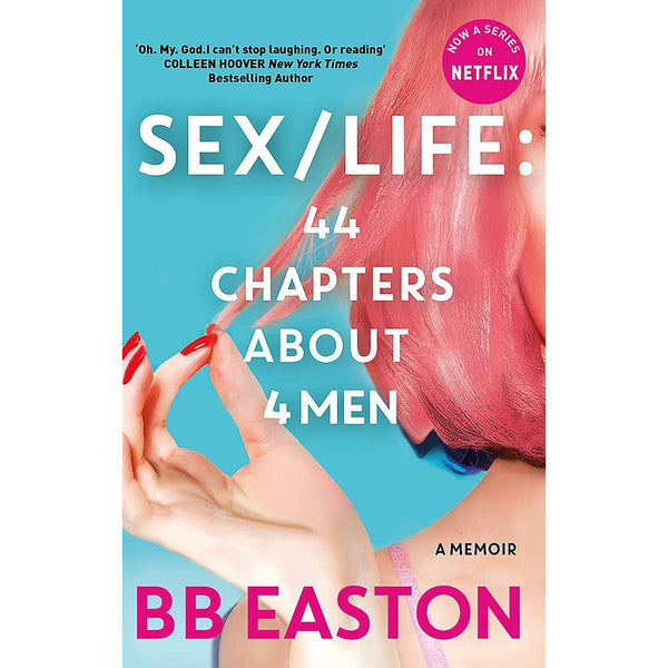 SEX/LIFE: 44 Chapters About 4 Men - Now a Netflix Series by BB Easton