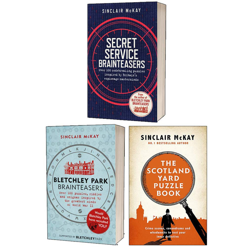 Sinclair McKay's Collection: 3 Books Set (Secret Service Brainteasers, Bletchley Park Brainteasers, The Scotland Yard Puzzle Book)