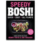 Speedy BOSH!: Over 100 New Quick and Easy Plant-Based Meals in 30 Minutes by Henry Firth & Ian Theasby