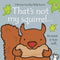 Usborne That's Not My Squirrel: Touchy-Feely Board Books