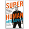 Super Human: The Bulletproof Plan to Age Backward and Maybe Even Live Forever by Dave Asprey