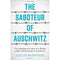 The Saboteur of Auschwitz: The Inspiring True Story of a British Soldier Held Prisoner in Auschwitz by Colin Rushton