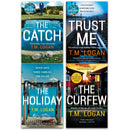 T.M. Logan: 4-Book Collection - The Curfew, Trust Me, The Catch, The Holiday