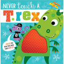 Never Touch a T-Rex: Touch and Feel Book