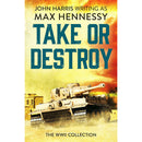 Max Hennessy: 4-Book Collection (Includes Army of Shadows, Take or Destroy, Sword Point, The Fox from His Lair)