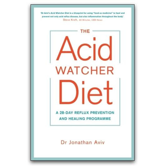 The Acid Watcher Diet: A 28-Day Reflux Prevention and Healing Program