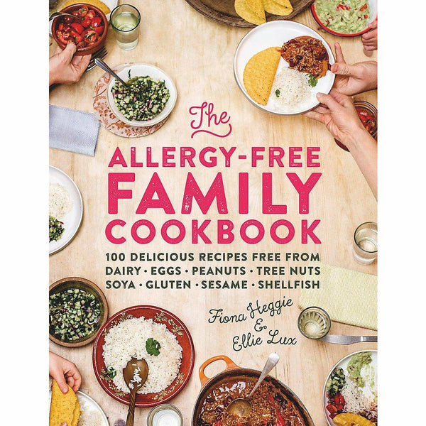 The Allergy-Free Family Cookbook - 100 Delicious Recipes Without Dairy, Eggs, Peanuts