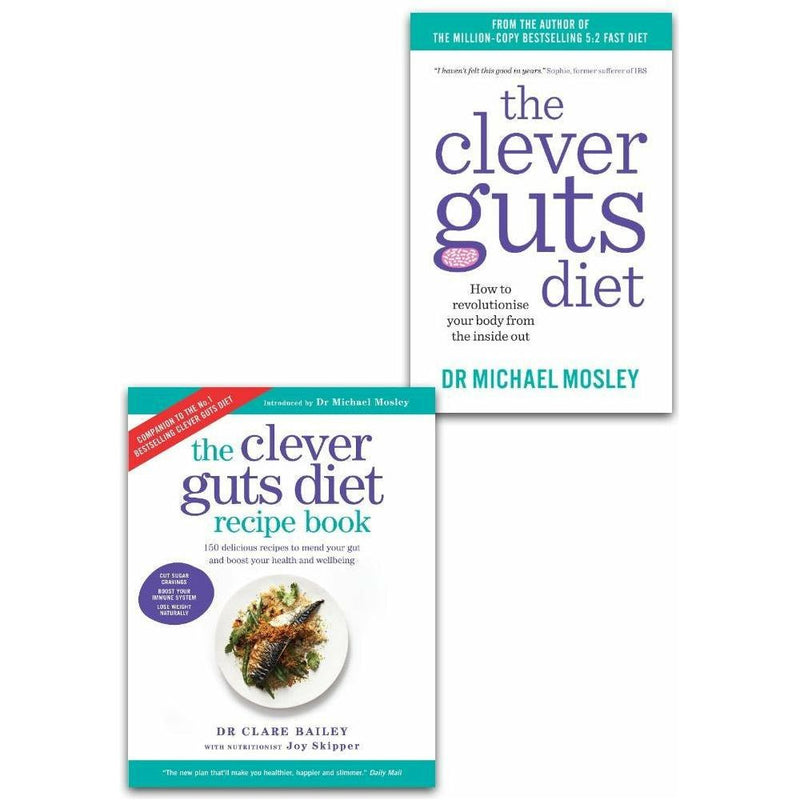 Clever Guts Diet and Recipe Book – 2 Books Collection Set by Michael Mosley and Dr. Clare Bailey