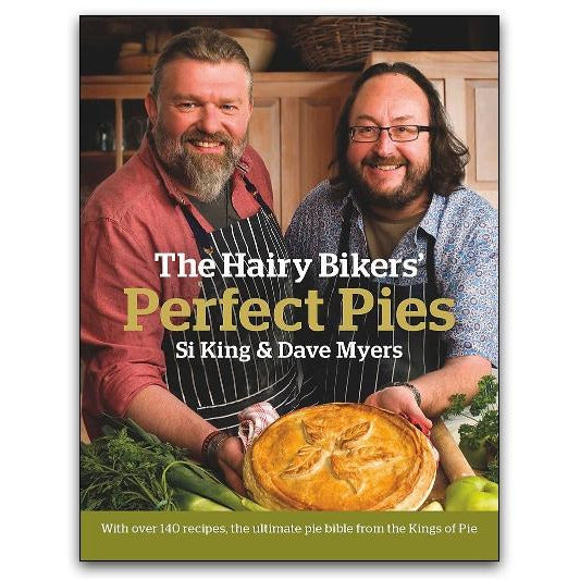 The Hairy Bikers’ Perfect Pies: The Ultimate Pie Bible