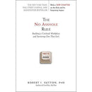 The No Asshole Rule by Robert I. Sutton