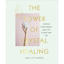 The Power of Crystal Healing: Transform Your Energy and Live a Vibrant Life by Emma Lucy Knowles