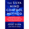 The Silva Mind Control Method: The Revolutionary Program by the Founder of the World's Most Famous Mind Control Course by Jose Silva & Philip Miele