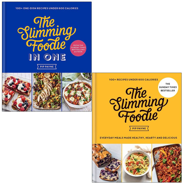 Pip Payne's Collection: 2-Book Set (Includes The Slimming Foodie in One & The Slimming Foodie: 100+ Recipes Under 600 Calories)