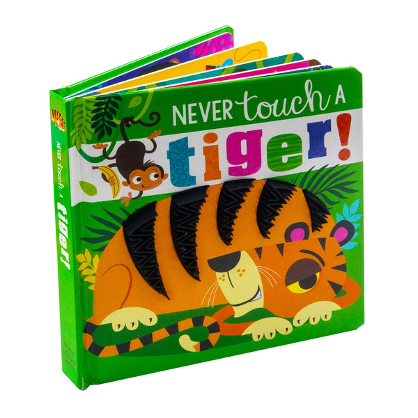 Never Touch a Tiger: Touch and Feel