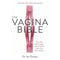 The Vagina Bible: Understanding the Vulva and Vagina by Dr. Jennifer Gunter