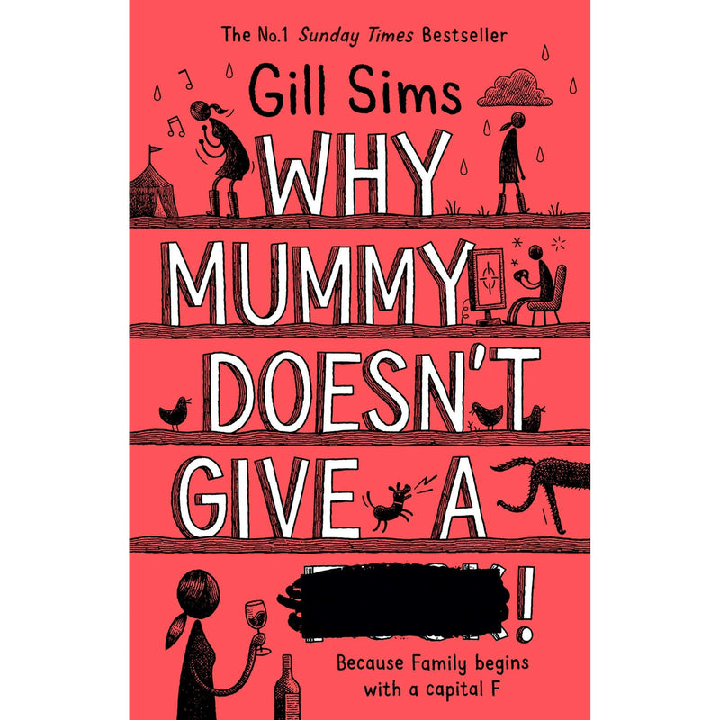 Gill Sims: Why Mummy Series Collection: 4 Books Set (Including Why Mummy Drinks, Why Mummy Swears, Why Mummy Doesn’t Give a, Why Mummy’s Sloshed)