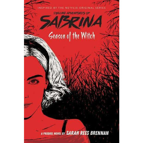 Season of the Witch - The Chilling Adventures of Sabrina by Sarah Rees Brennan