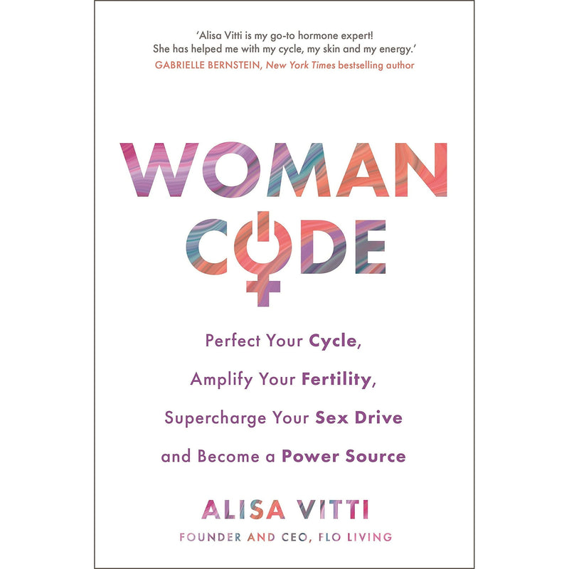 In the FLO, Woman Code, Period Power: 3-Book Collection Set on Periods and Hormones