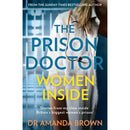 The Prison Doctor: Women Inside – Stories from Britain’s Largest Women’s Prison by Dr Amanda Brown