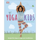 Yoga for Kids: Simple First Steps in Yoga and Mindfulness by Susannah Hoffman