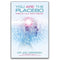 You Are the Placebo by Dr. Joe Dispenza