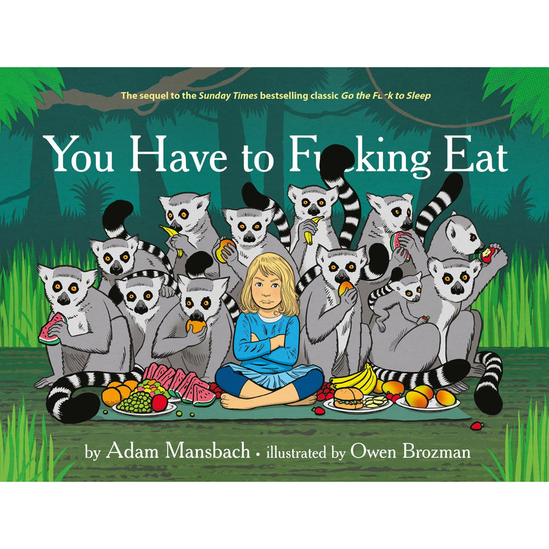 You Have to F**king Eat by Adam Mansbach