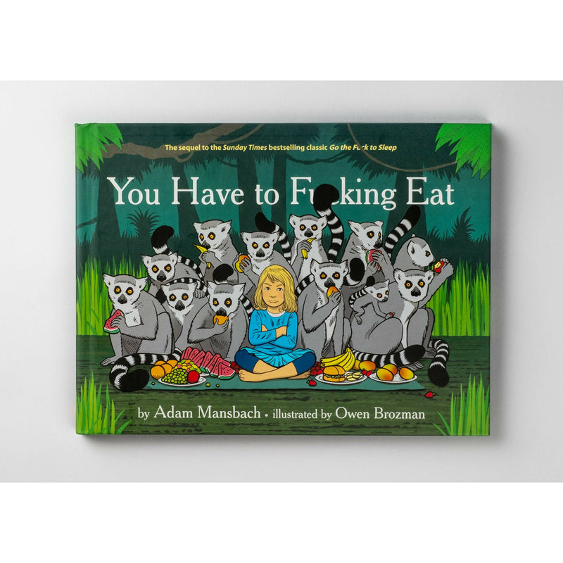 You Have to F**king Eat by Adam Mansbach