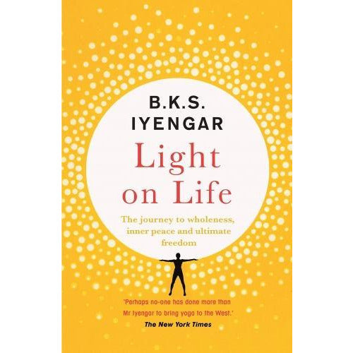 Light On Life - The Yoga Journey To Wholeness Inner Peace And Ultimate Freedom - books 4 people