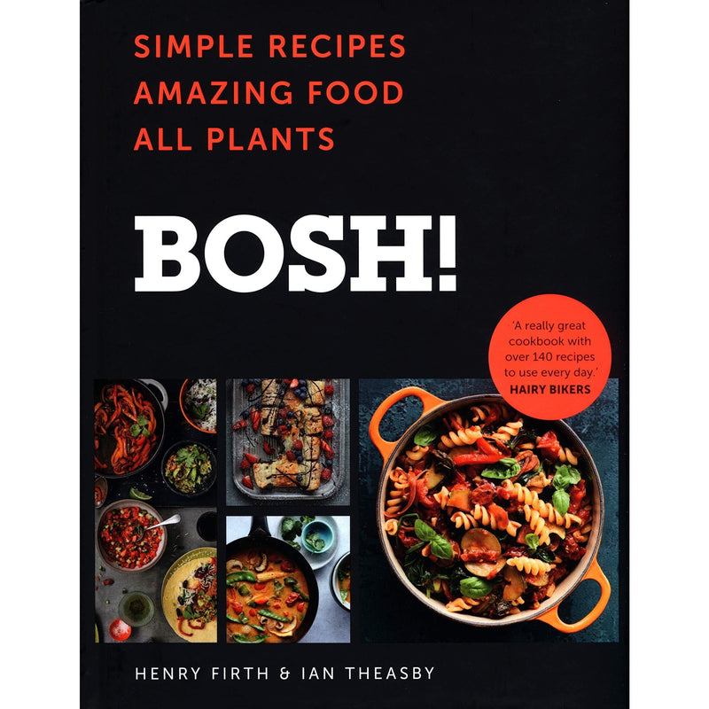 BOSH: Simple recipes, BOSH: How to Live Vegan By Henry Firth 2 Books Collection Set