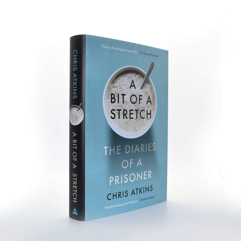 A Bit of a Stretch: The Diaries of a Prisoner by Chris Atkins