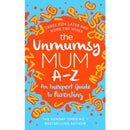 The Unmumsy Mum A-Z: An Inexpert Guide to Parenting by Sarah Turner